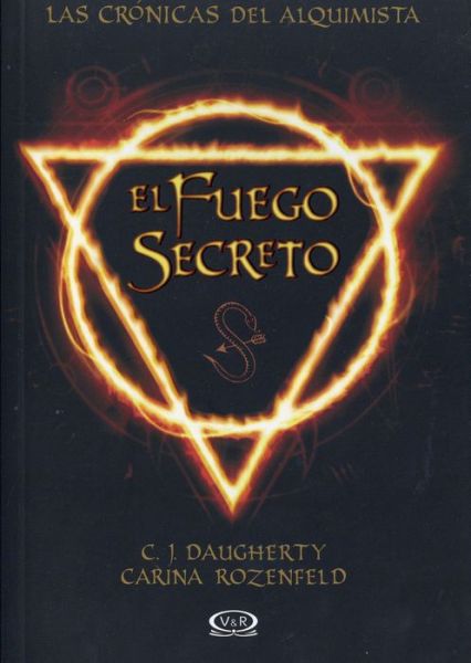 Cover for C. J. Daugherty · Fuego Secreto, El / Cronicas Del Alquimista Libro 1 (Paperback Book) (2016)