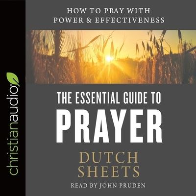 Cover for Dutch Sheets · Essential Guide to Prayer (CD) (2017)