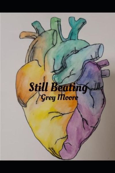 Cover for Moore Grey Moore · Still Beating (Paperback Book) (2022)