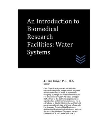 Cover for J Paul Guyer · An Introduction to Biomedical Research Facilities: Water Systems (Pocketbok) (2021)