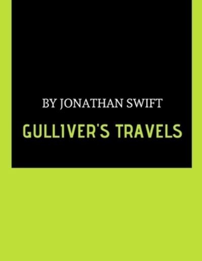Cover for Jonathan Swift · Gulliver's Travels by Jonathan Swift (Paperback Bog) (2021)