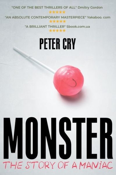 Cover for Cry Peter Cry · Monster: The Story Of A Maniac (Pocketbok) (2020)