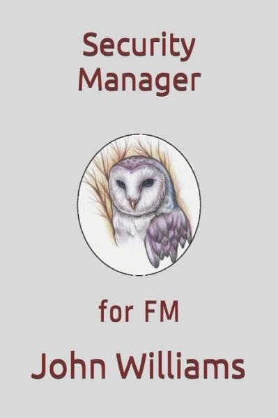 Cover for John Williams · Security Manager: for FM (Pocketbok) (2020)