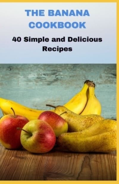 Cover for Mary Clark · The Banana Cookbook (Paperback Book) (2021)