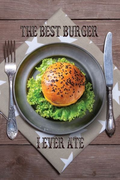 Cover for Babbselas Designs · The Best Burger I Ever Ate (Paperback Book) (2020)