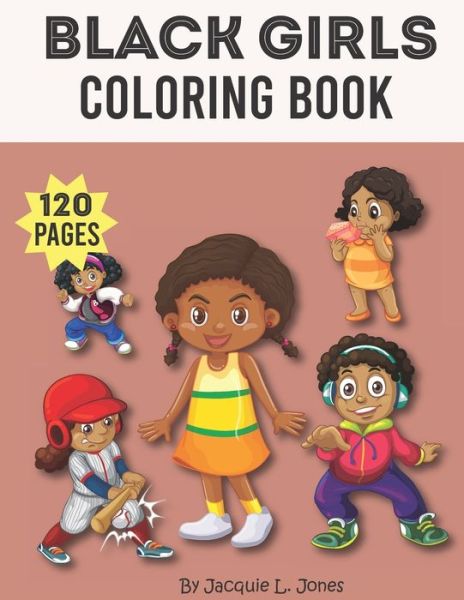 Cover for Jacquie L Jones · Black Girls Coloring Book (Paperback Book) (2020)