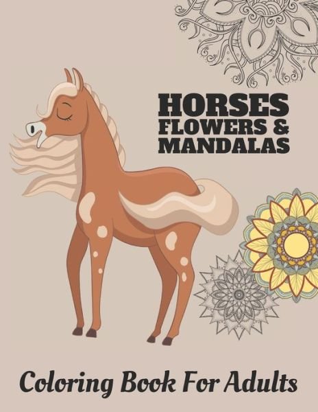 Cover for Puhoi Art Press · Horses Flowers &amp; Mandalas (Paperback Book) (2020)