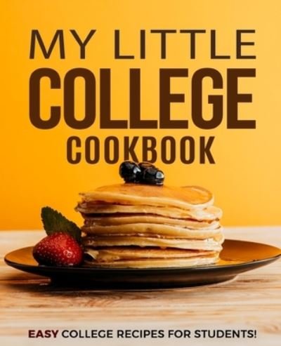 Cover for Booksumo Press · My Little College Cookbook (Pocketbok) (2021)