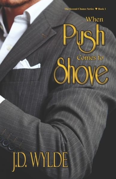 Cover for J D Wylde · When Push Comes to Shove (Paperback Book) (2020)