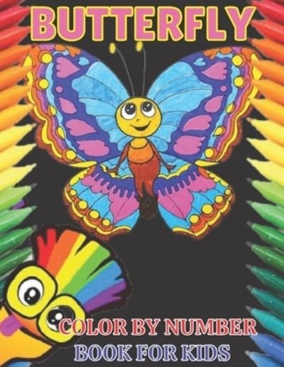 Butterfly color by number book for kids - Emily Rita - Books - Independently Published - 9798700717427 - January 26, 2021
