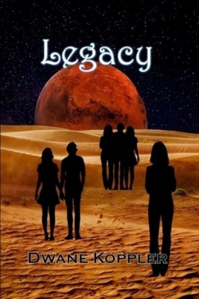Legacy - Dwane Koppler - Bücher - Independently Published - 9798702122427 - 20. Februar 2021
