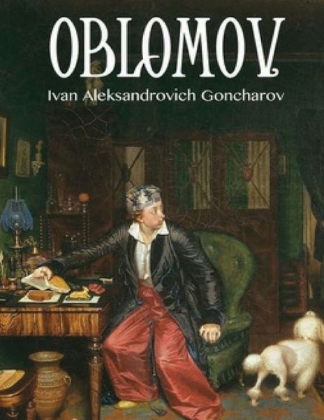 Cover for Ivan Aleksandrovich Goncharov · Oblomov (Annotated) (Paperback Book) (2021)