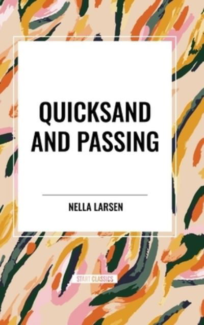 Cover for Nella Larsen · Quicksand and Passing (Inbunden Bok) (2024)