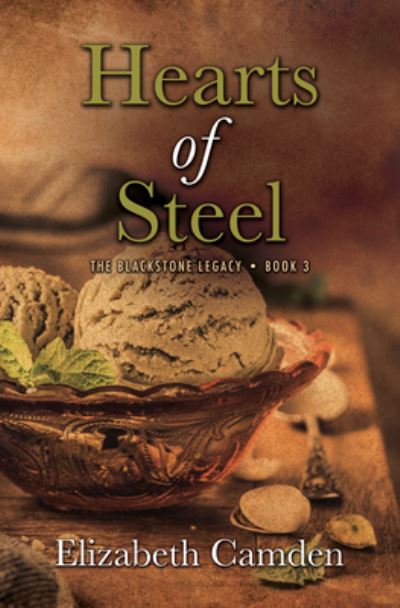 Hearts of Steel - Elizabeth Camden - Books - Cengage Gale - 9798885788427 - May 24, 2023