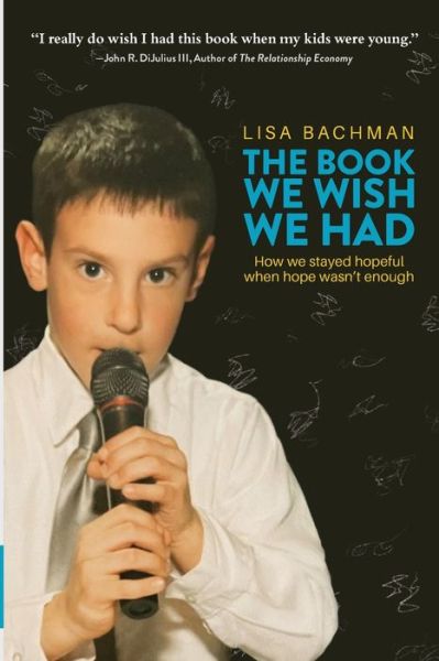 Cover for Bachman Lisa Bachman · The Book We Wish We Had: How We Stayed Hopeful When Hope Wasn't Enough (Paperback Book) (2022)