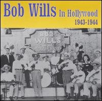 Cover for Bob Wills · In Hollywood 1943-44 (CD) (2008)