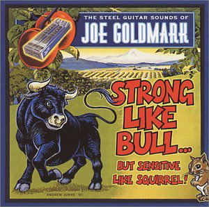Cover for Joe Goldmark  · Strong Like Bull...But Sensitive Li (CD)