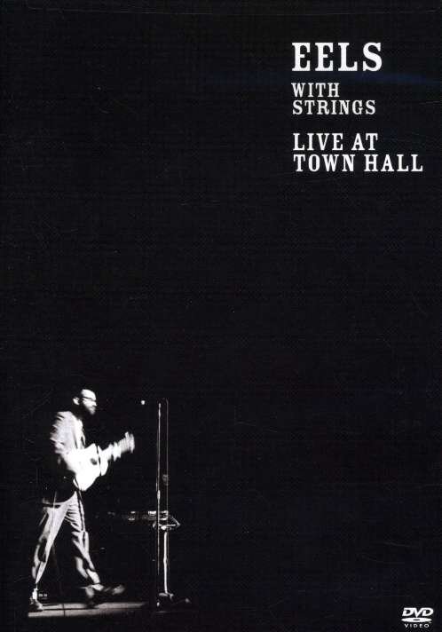 Eels with Strings-live at Town Hall - Eels - Filme - PARADOX ENTERTAINMENT GROUP - 0014381304428 - 28. Februar 2006