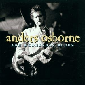 Cover for Anders Osborne · Ash Wednesday Blues (CD) (2001)