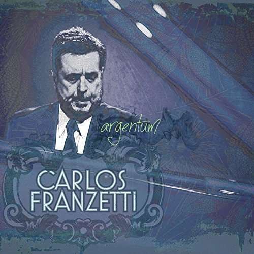 Cover for Argentum · Franzetti,carlos (CD) [Digipak] (2016)