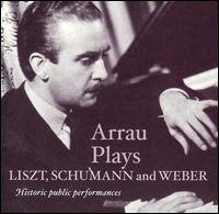 Cover for Liszt / Schumann / Weber / Arrau / Mitropoulos · Arrau Plays (CD) (2005)