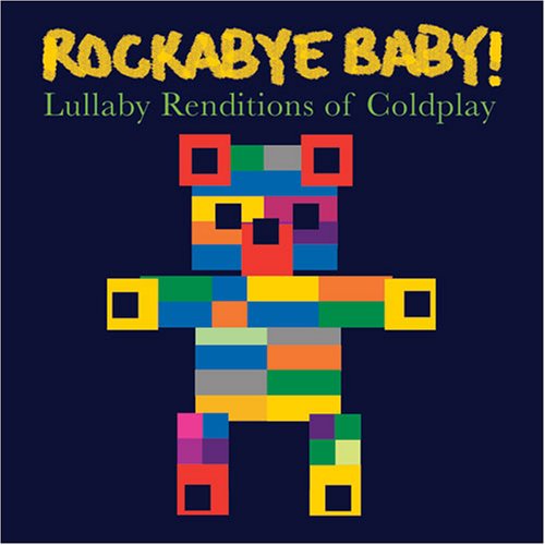 Lullaby Renditions of Coldplay - Rockabye Baby! - Muzyka - Rockabye Baby Music - 0027297960428 - 29 sierpnia 2006