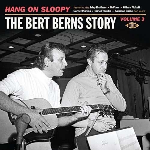Cover for Hang on Sloopy: Bert Berns Story 3 / Various · Hang On Sloppy - Bert Berns Story - Vol 3 (CD) (2014)