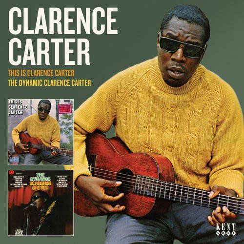 This Is Clarence Carter / The Dynamic Clarence Carter - Clarence Carter - Música - KENT - 0029667244428 - 12 de febrero de 2016