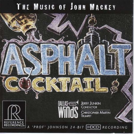 Cover for Dallas Winds · John Mackey: Asphalt Cocktail (CD) (2019)