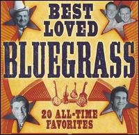 Cover for Best Loved Bluegrass: 20 All-time Favorites / Var · Best Loved Bluegrass (CD) (2008)
