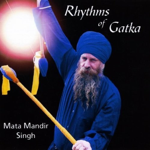 Cover for Mata Mandir Singh · Rhythms of Gatka (CD) (2009)