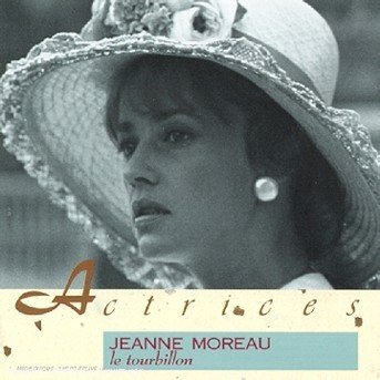 Le Tourbillon - Jeanne Moreau - Musik - UNIVERSAL - 0042284848428 - 8 april 1991