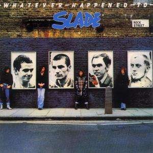 Cover for Slade · Whatever Happened to Slade (CD) (1999)