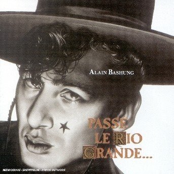 Cover for Alain Bashung · Passe Le Rio Grande (CD) (2018)
