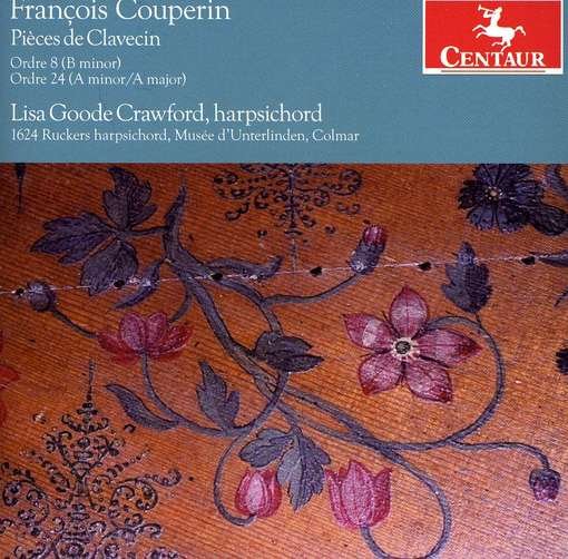 Pieces De Clavecin - Lisa Goode Crawford - Música - CENTAUR - 0044747310428 - 21 de março de 2012