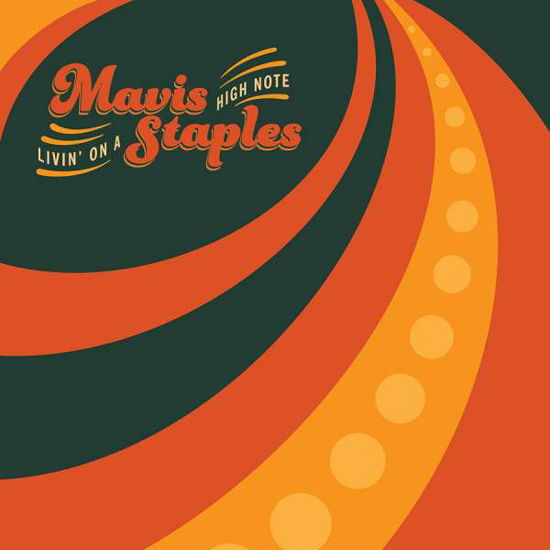 Livin' on a High Note - Mavis Staples - Música - EPITAPH - 0045778744428 - 15 de julho de 2011