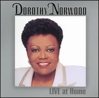 Cover for Dorothy Norwood · Live at Home (CD) (2002)