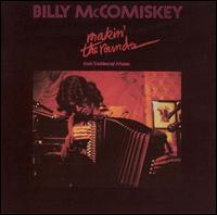 Makin' the Rounds - Mccomiskey Billy - Music - Green Linnet - 0048248103428 - July 1, 2017