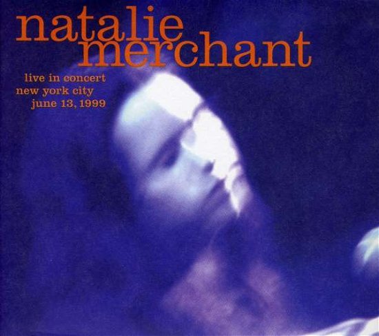 Live in Concert - Natalie Merchant - Musik - Elektra / WEA - 0075596244428 - 9. november 1999