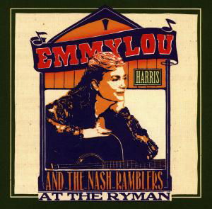 Cover for Emmylou Harris · Emmylou Harris and the Nash Ramblers At The Ryman (CD) (1992)