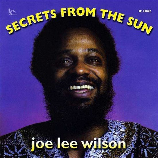 Secrets from the Sun - Joe Lee Wilson - Music - INNER CITY - 0077712710428 - August 17, 2010