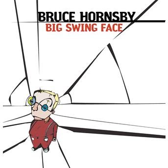 Cover for Bruce Hornsby · Big Swing Face (CD)