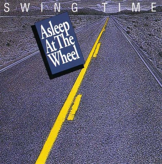 Cover for Asleep at the Wheel · Swing Time (CD) (1991)