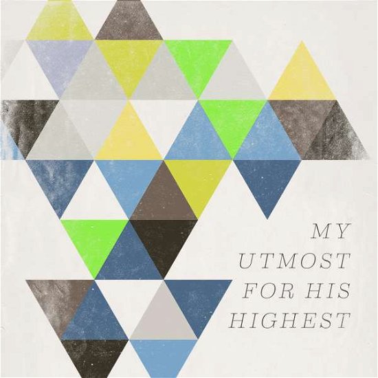 Cover for My Utmost for His Highest / Various (CD) (2017)