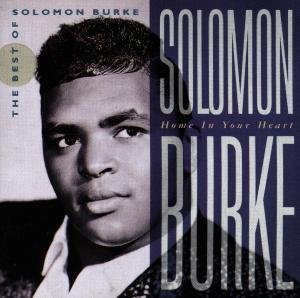 Cover for Burke Solomon · Best of Solomon Burke - Home in Your Heart (CD) (1993)