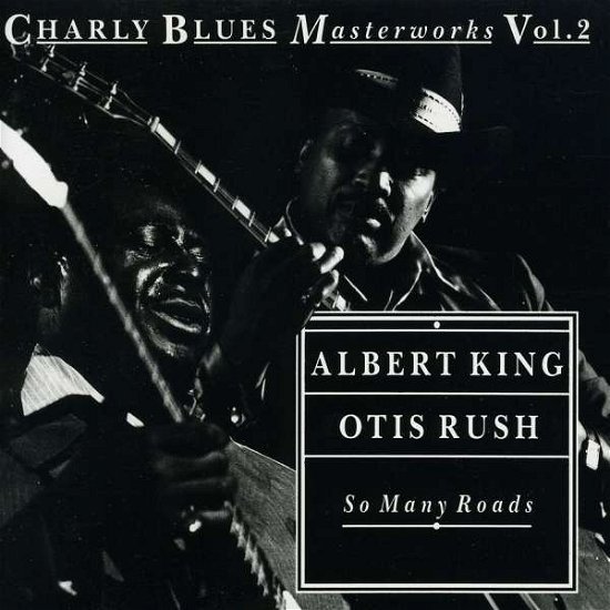 Cover for Albert King · So Many Roads Charly Blues Master Works (CD) (2011)