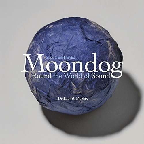 Moondog: Round The World Of Sound - Dedalus Ensemble - Muzyka - NEW WORLD RECORDS - 0093228077428 - 8 marca 2016