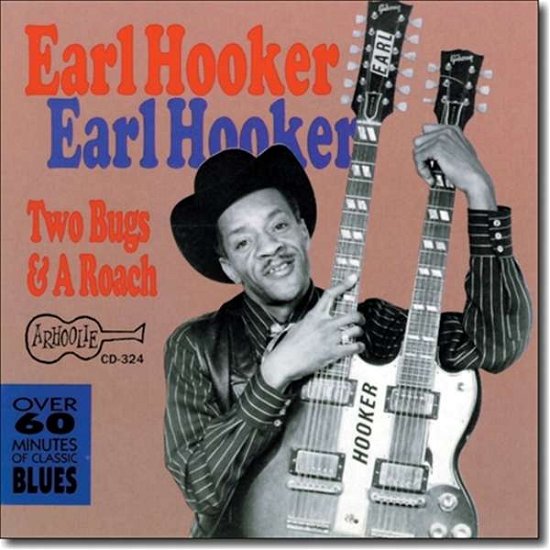 Cover for Earl Hooker · Two Bugs &amp; a Roach (CD) (1993)