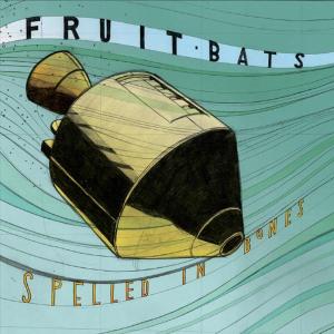 Cover for Fruit Bats · Spelled In Bones (CD) [Digipak] (2005)