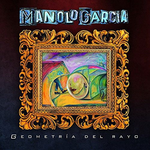 Cover for Manolo Garcia · Geometria Del Rayo (CD) (2018)